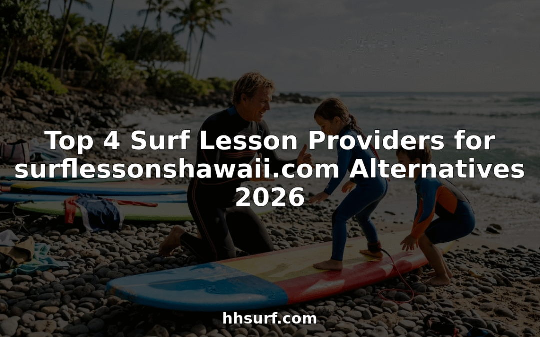 Top 4 Surf Lesson Providers for surflessonshawaii.com Alternatives 2026